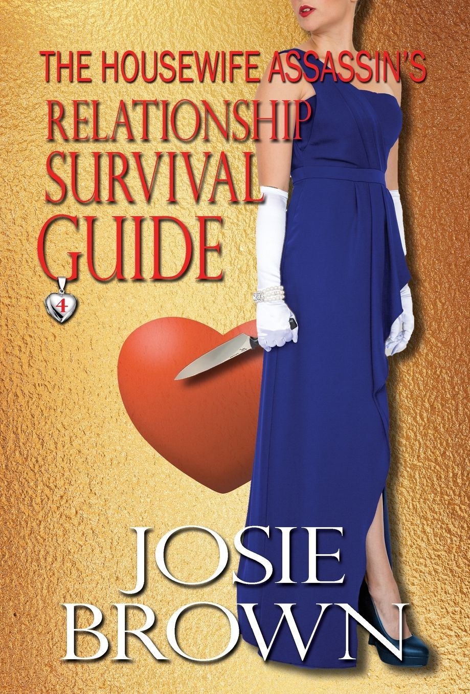 The Housewife Assassin's Relationship Survival Guide: Book 4 - The Housewife Assassin Series