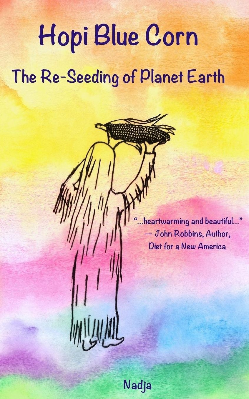 Hopi Blue Corn: The Re-Seeding of Planet Earth
