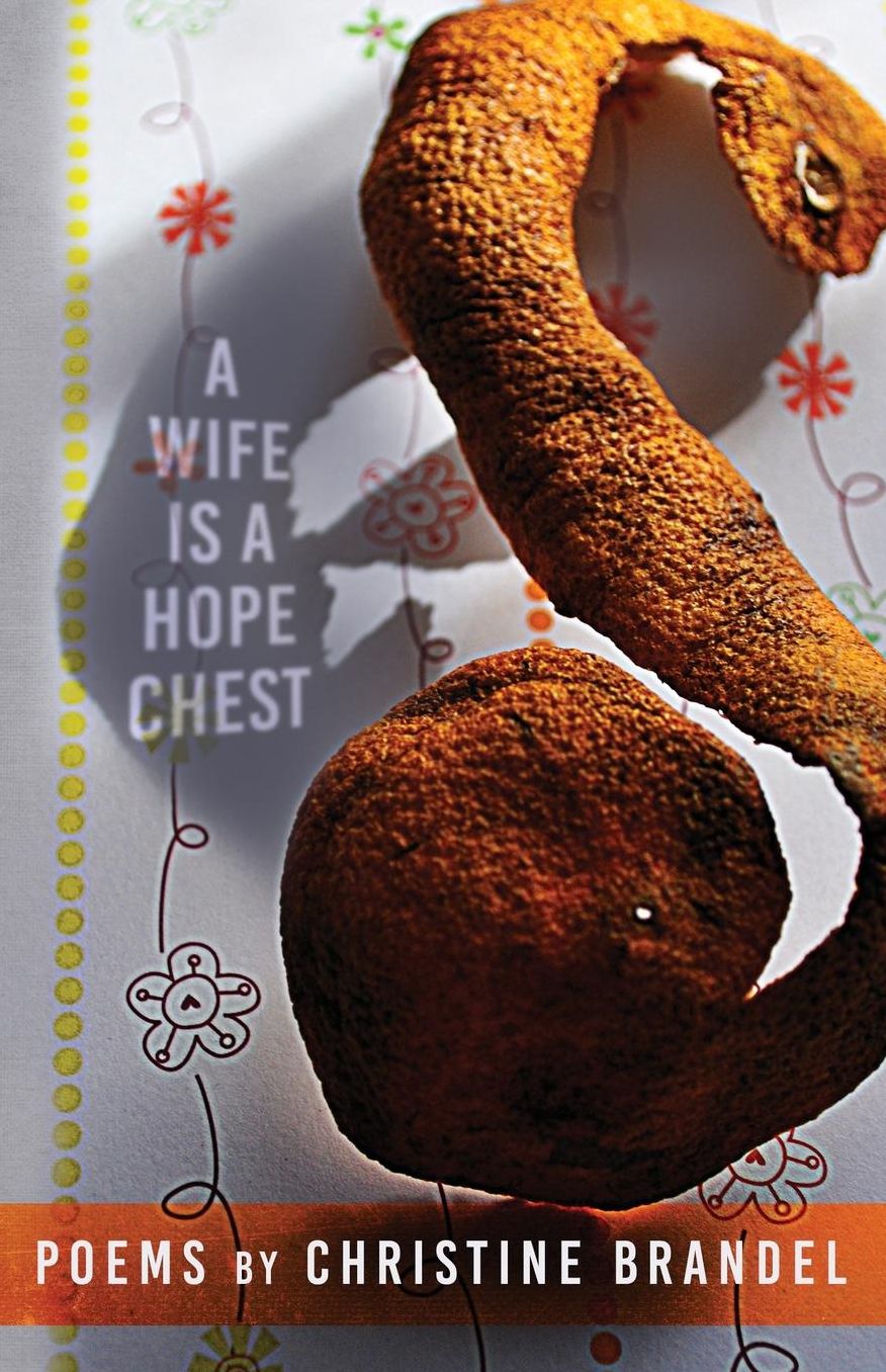 A Wife Is a Hope Chest: Poems