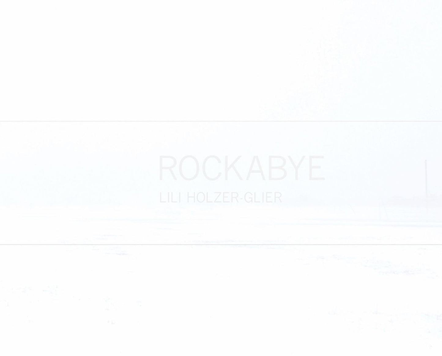 Lili Holzer-Glier: Rockabye