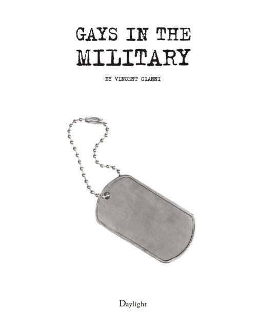 Gays In The Military: Interviews by Vincent Cianni