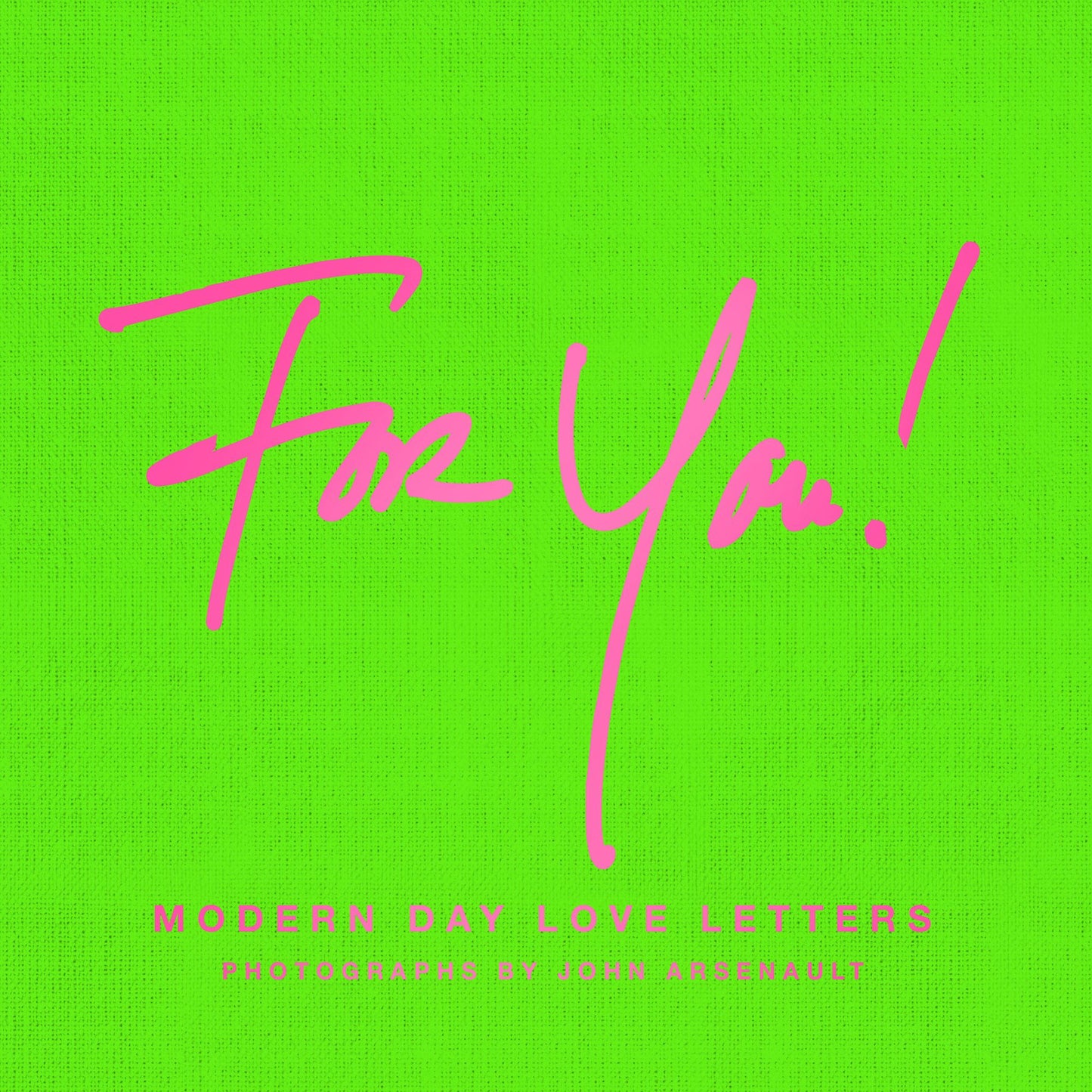 For You!: Modern Day Love Letters