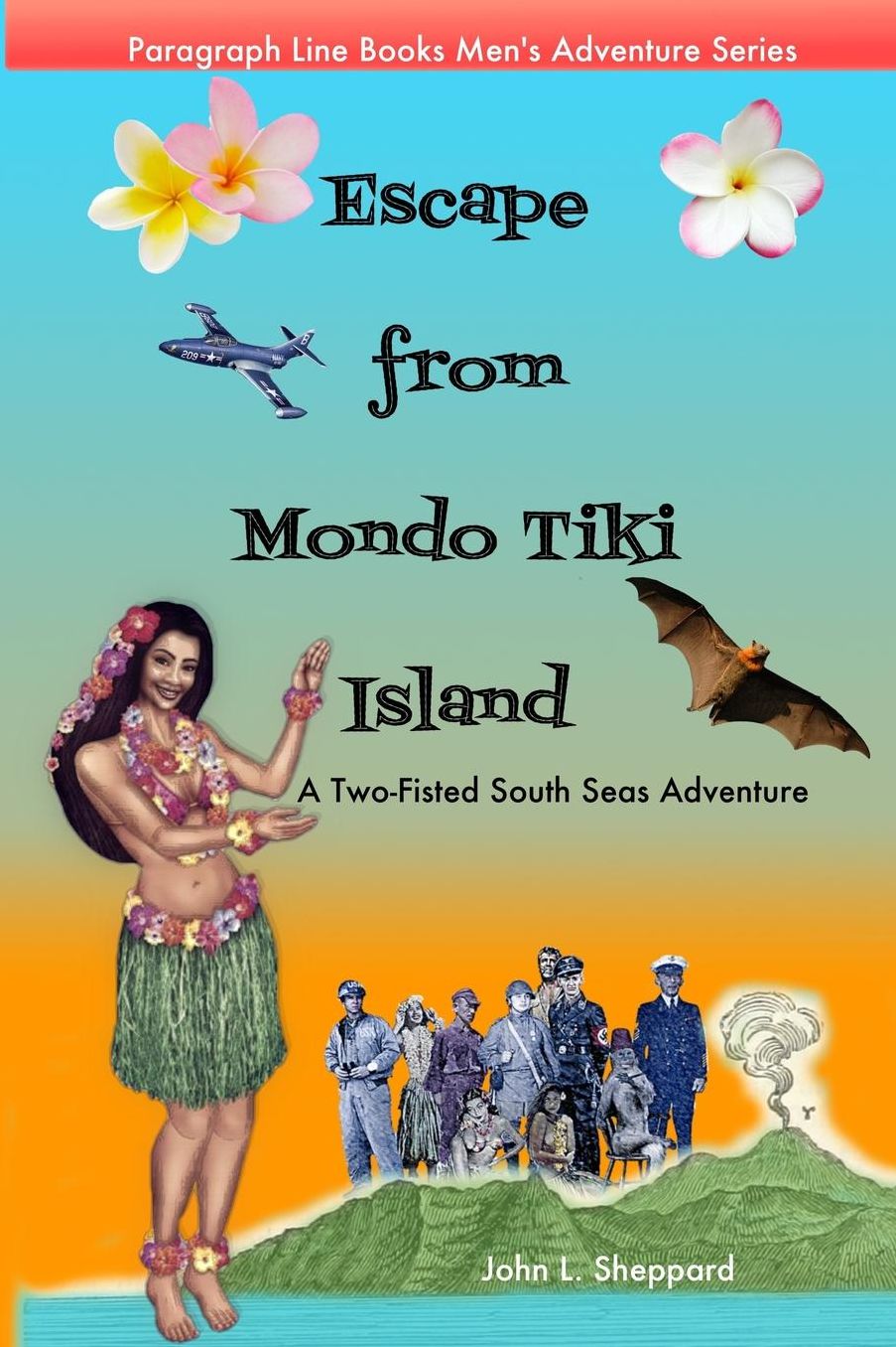 Escape from Mondo Tiki Island: A Two-Fisted South Seas Adventure