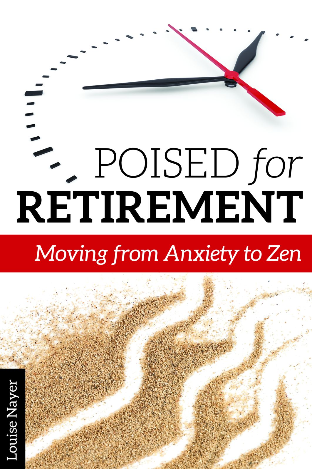 Poised for Retirement: Moving from Anxiety to Zen