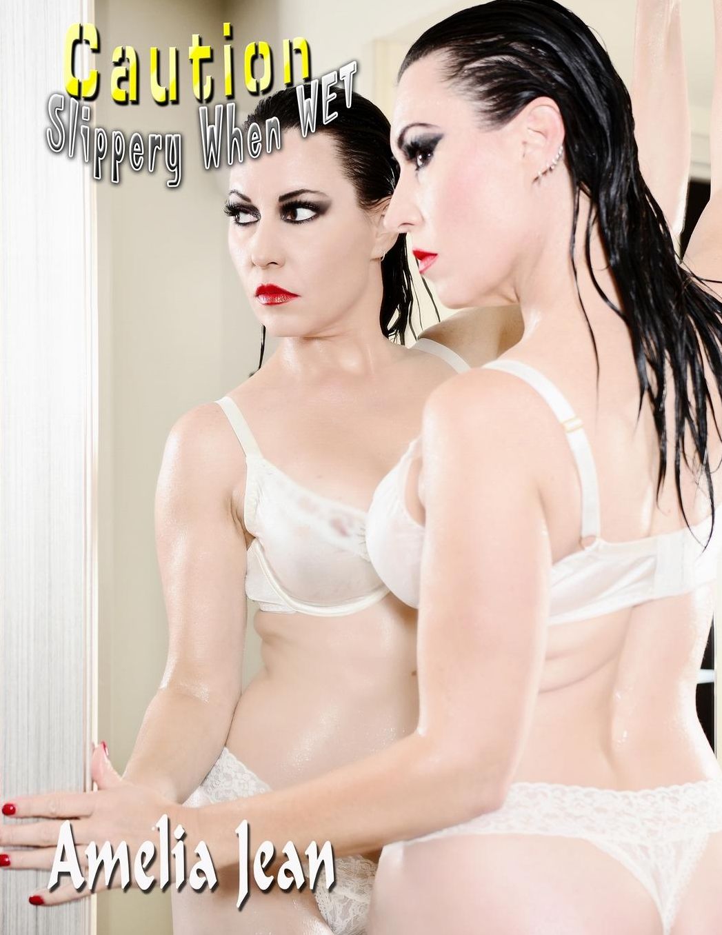 Caution Slippery When WET: Amelia Jean