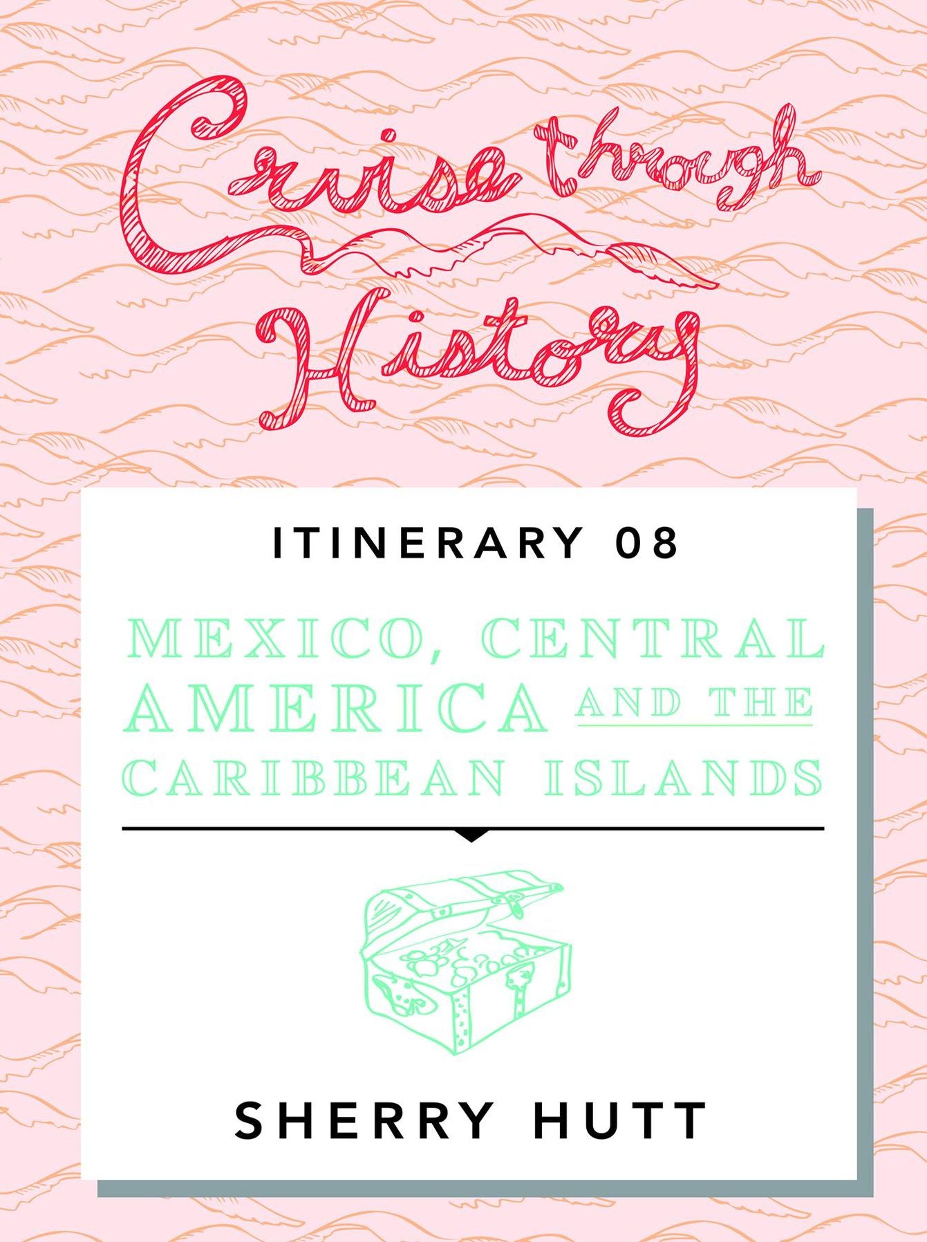 Cruise Through History: Mexico, Central America, and the Caribbean