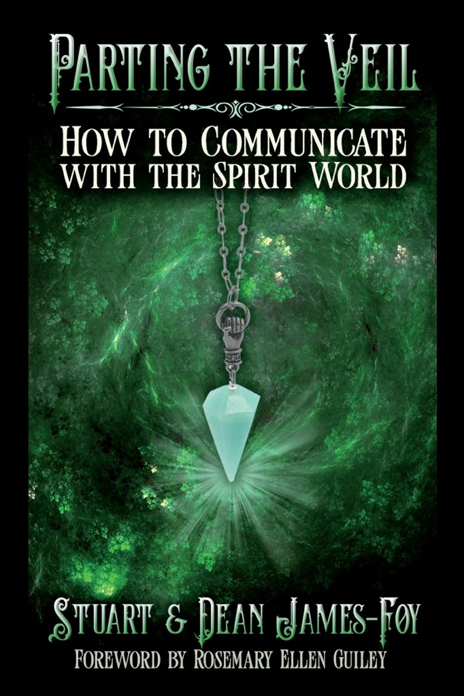 Parting the Veil: How to Communicate with the Spirit World