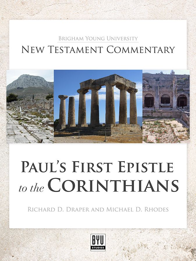 Paul's First Epistle to the Corinthians: BYU New Testament Commentary Series