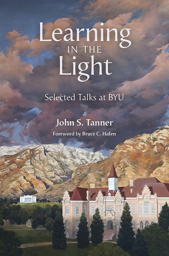 Learning in the Light: Selected Talks at BYU