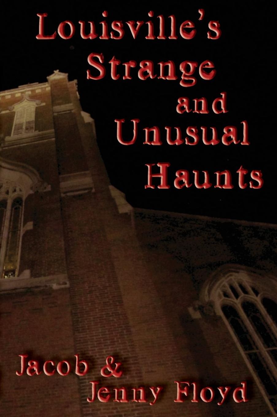 Louisville's Strange and Unusual Haunts