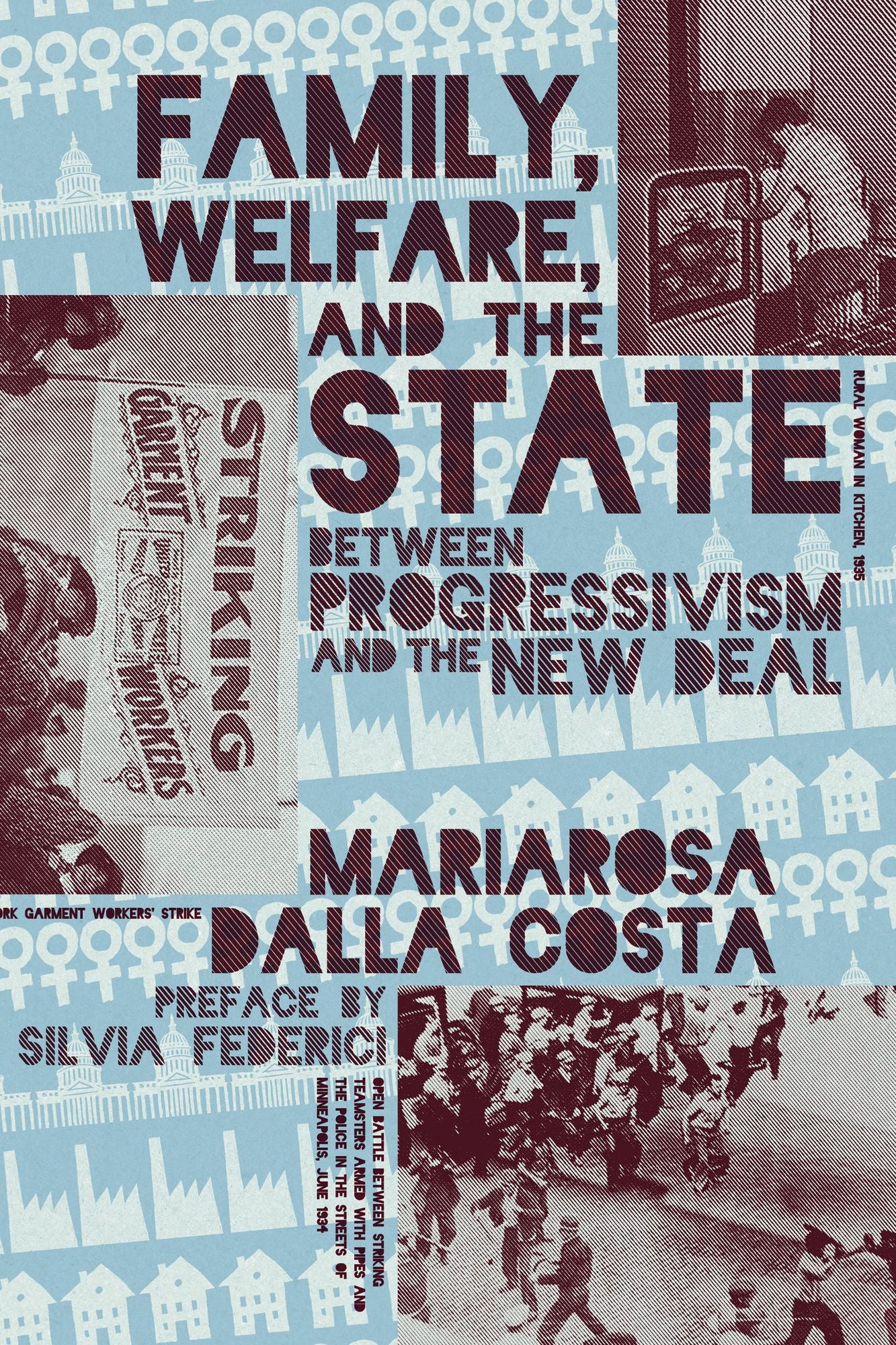 Family, Welfare, and the State: Between Progressivism and the New Deal