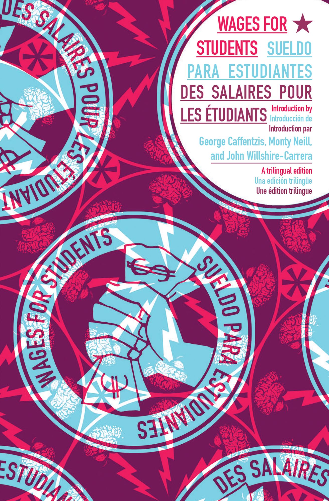 Wages for Students: Wages for Students / Sueldo para estudiantes / Des salaires pours les étudiants [English, Spanish, French trilingual edition]