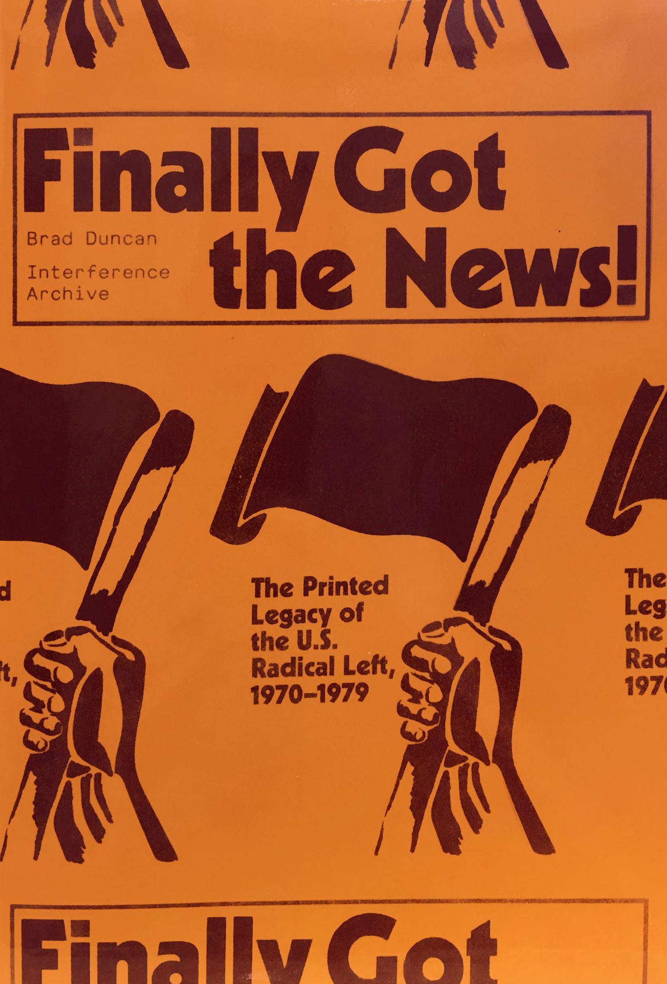 Finally Got the News: The Printed Legacy of the US Radical Left, 1970-1979