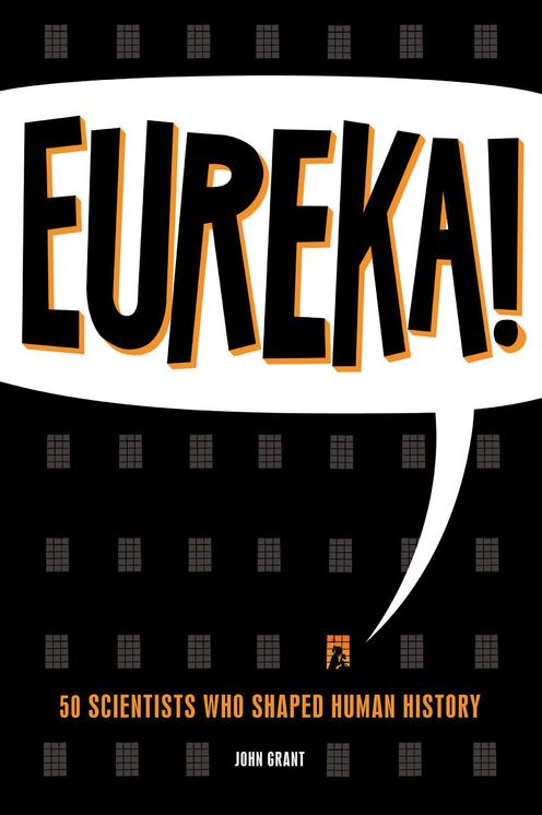 Eureka!: 50 Incredible Stories of Scientific Discovery