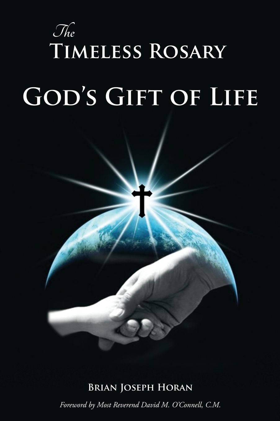 The Timeless Rosary: God's Gift of Life