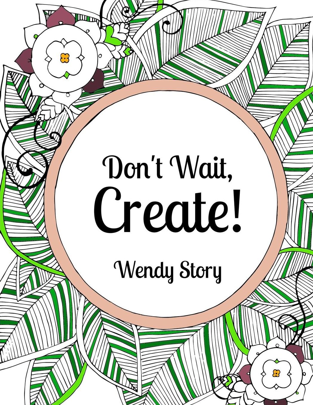 Don't Wait, Create!