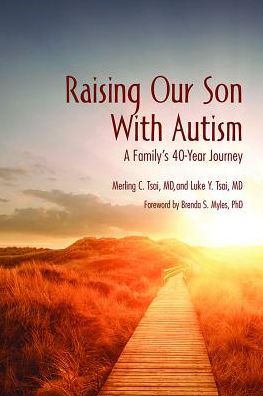 Raising Our Son With Autism : A Family's 40-Year Journey