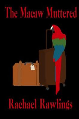 The Macaw Muttered
