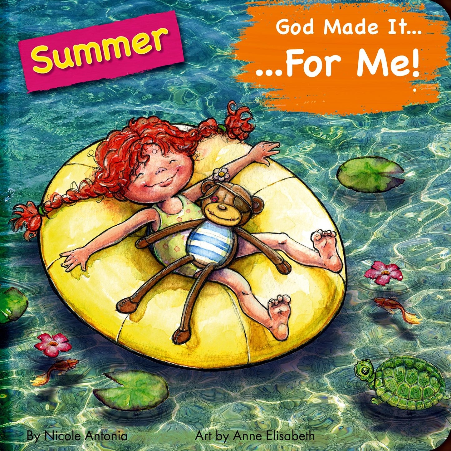 God made it for me - seasons - summer: Child's prayers of thankfulness for the things they love best about summer