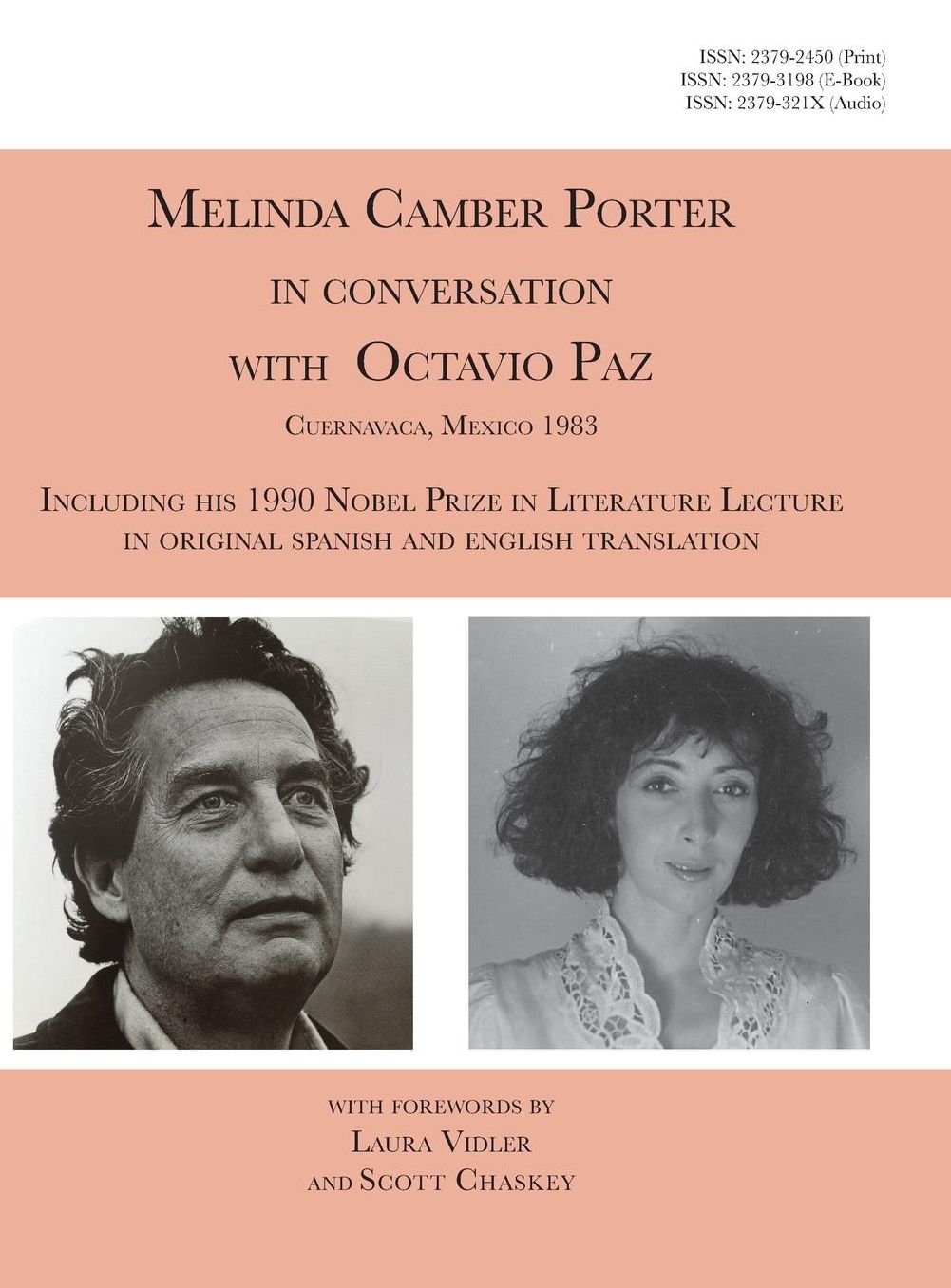 Melinda Camber Porter In Conversation With Octavio Paz, Cuernavaca, Mexico 1983: ISSN Vol 1, No. 4 Melinda Camber Porter Archive of Creative Works