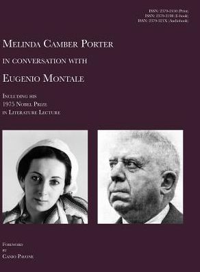 Melinda Camber Porter In Conversation With Eugenio Montale: Milan, Italy Nobel Prize in Literature, Vol 1, No 1