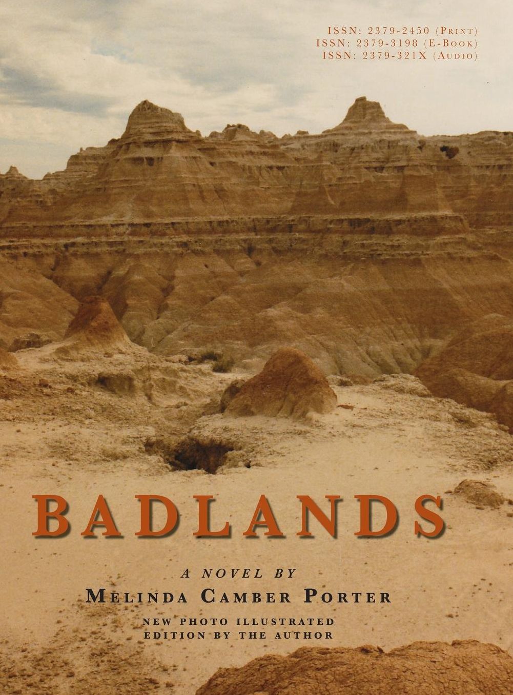 Badlands: New Photo Illustrated Edition Vol 2, Num 7 Melinda Camber Porter Archive of Creative Works