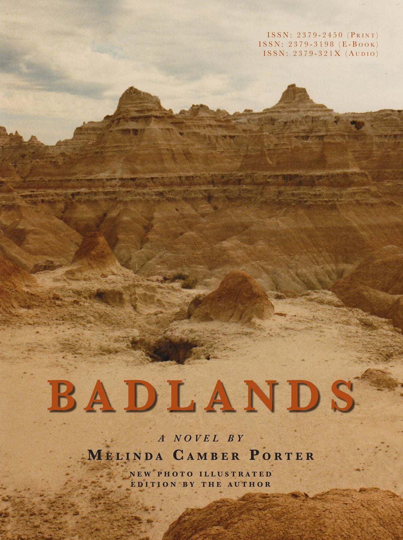 Badlands, a Novel, New Photo Edition with Video Clips Embedded: Vol. 2, No. 7, Melinda Camber Porter Archive of Creative Works