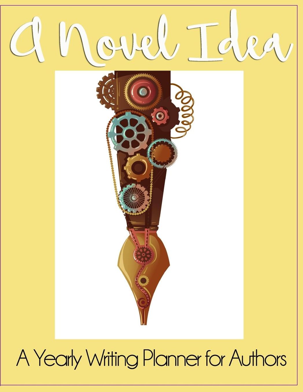 A Novel Idea: A Yearly Planner for Authors