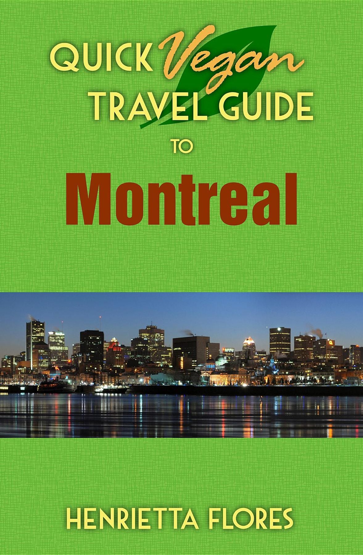 Quick Vegan Travel Guide to Montreal