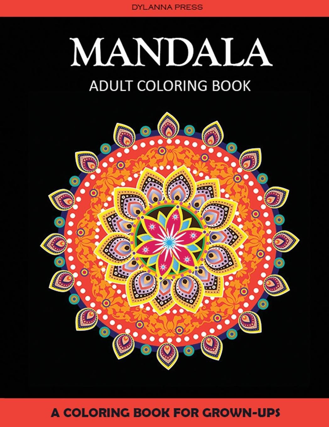 Mandala Adult Coloring Book: A Coloring Book for Grown-Ups