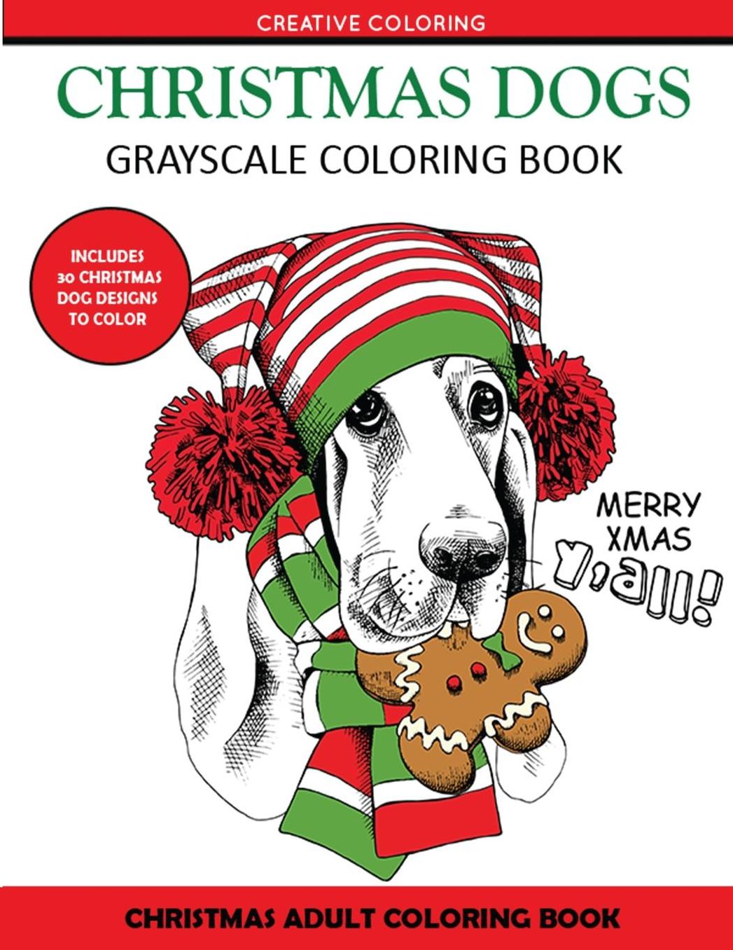 Christmas Dogs Grayscale Coloring Books: A Delightfully Fun Adult Coloring Book for Pet Lovers