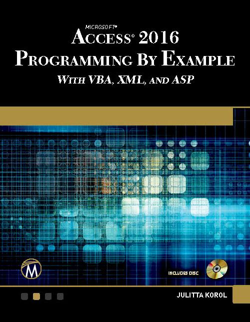Microsoft Access 2016 Programming by Example: With Vba, XML, and ASP