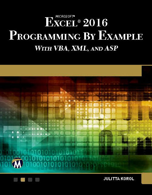 Microsoft Excel 2016 Programming by Example with Vba, XML, and ASP