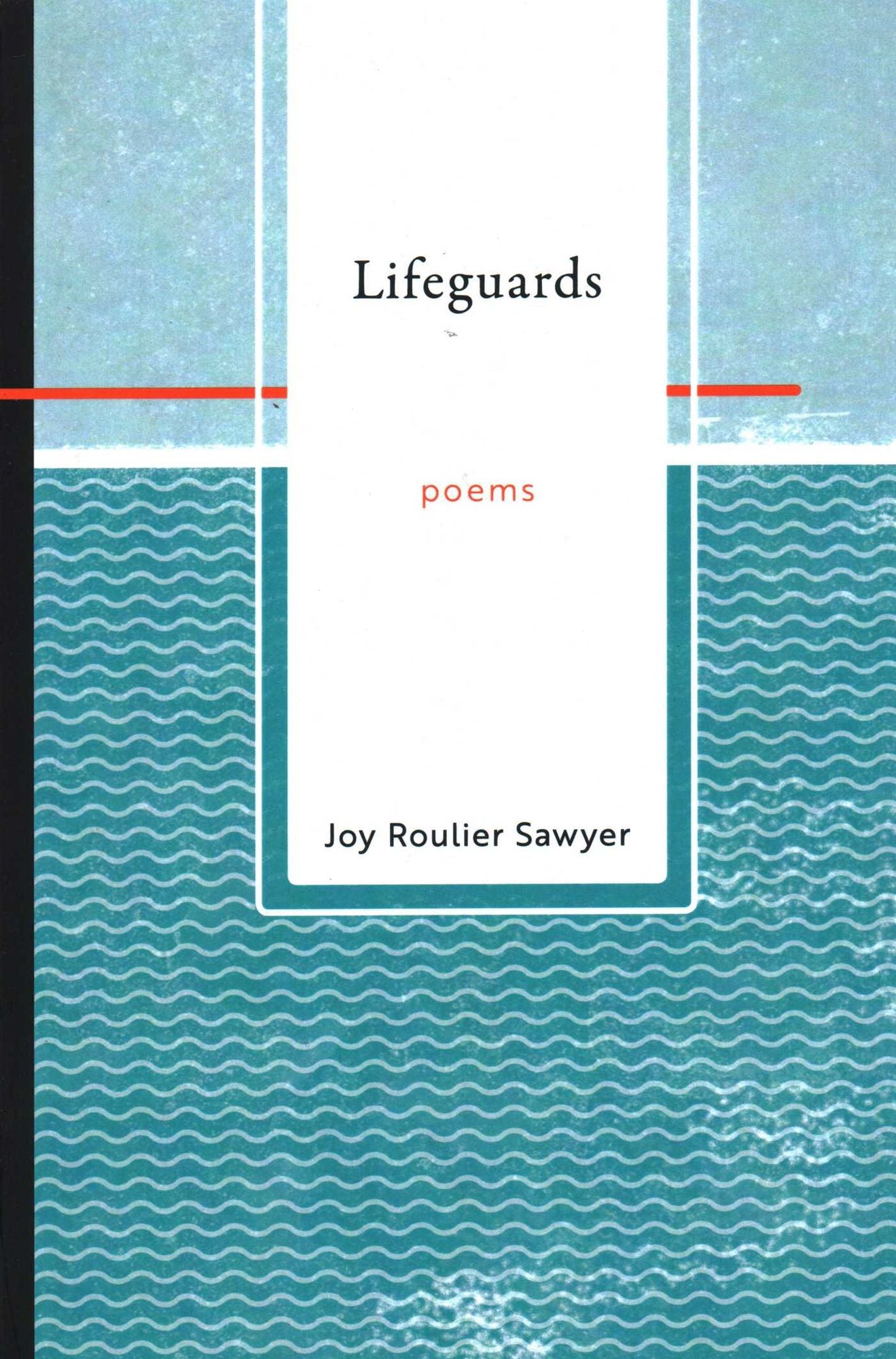 Lifeguards: Poems