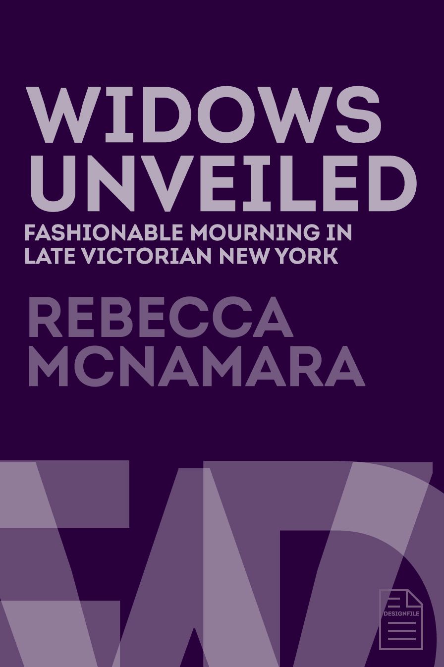 Widows Unveiled: Fashionable Mourning in Late Victorian New York