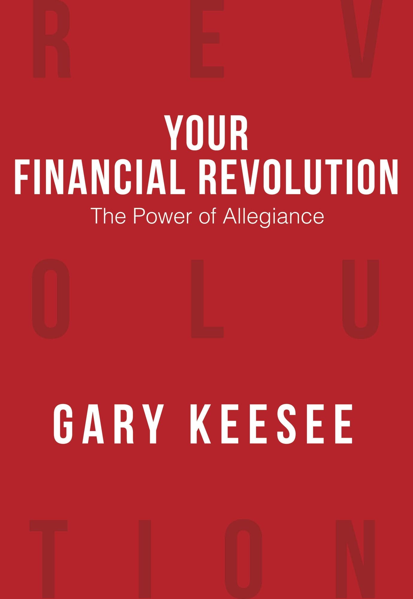 Your Financial Revolution: The Power of Allegiance