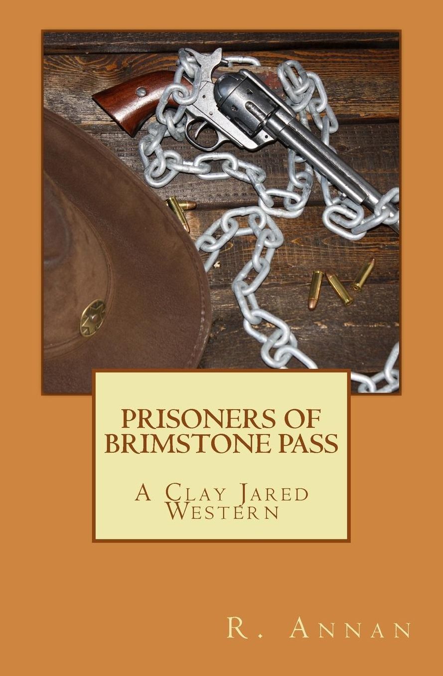 Prisoners of Brimstone Pass: A Clay Jared Western