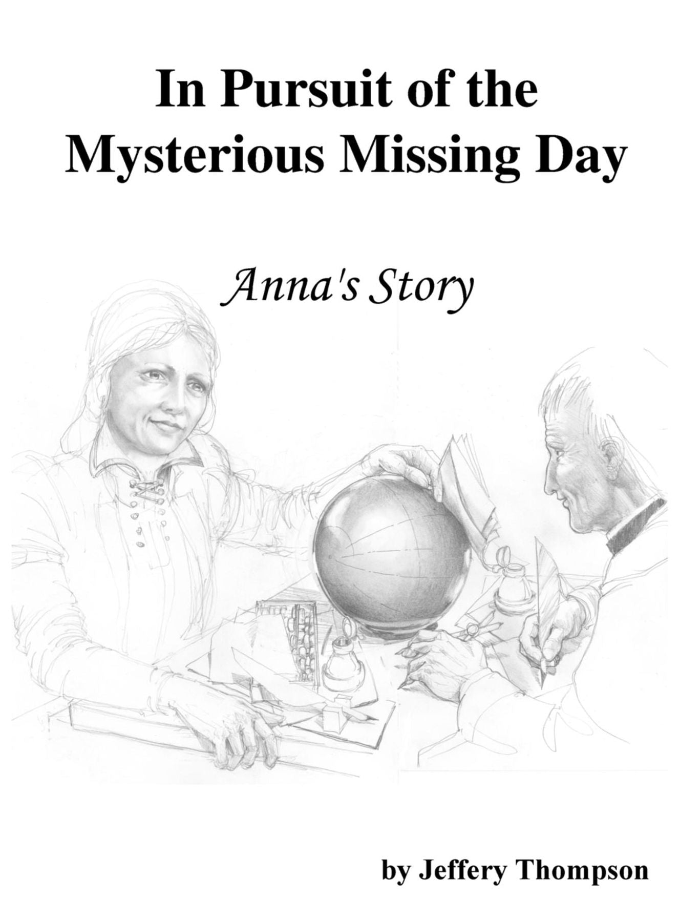 In Pursuit of the Mysterious Missing Day: Anna's Story