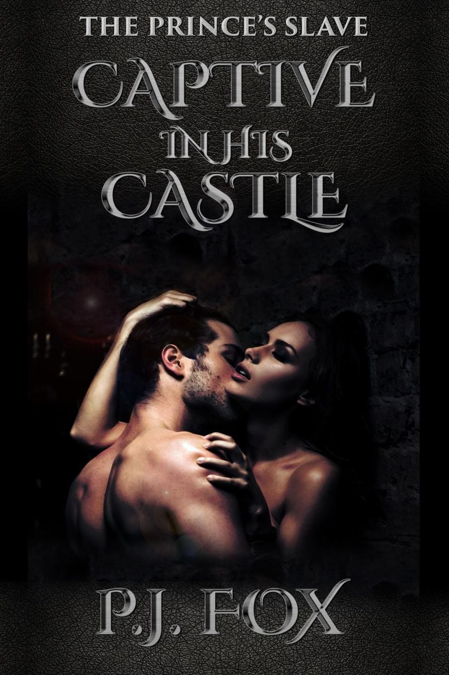The Prince's Slave: Captive In His Castle