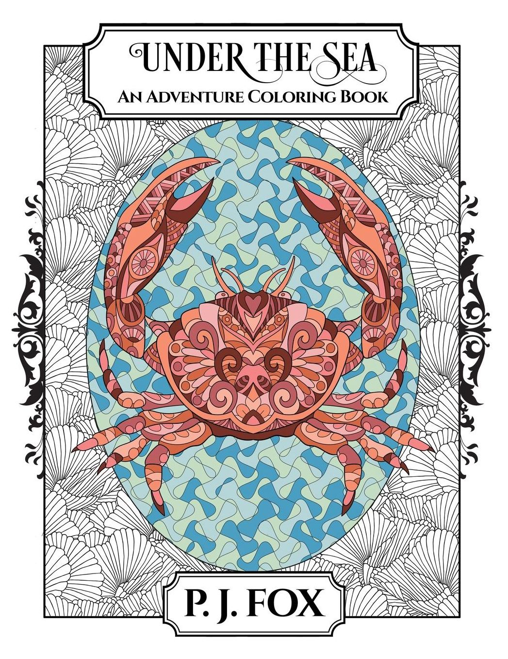 Under The Sea: An Adventure Coloring Book