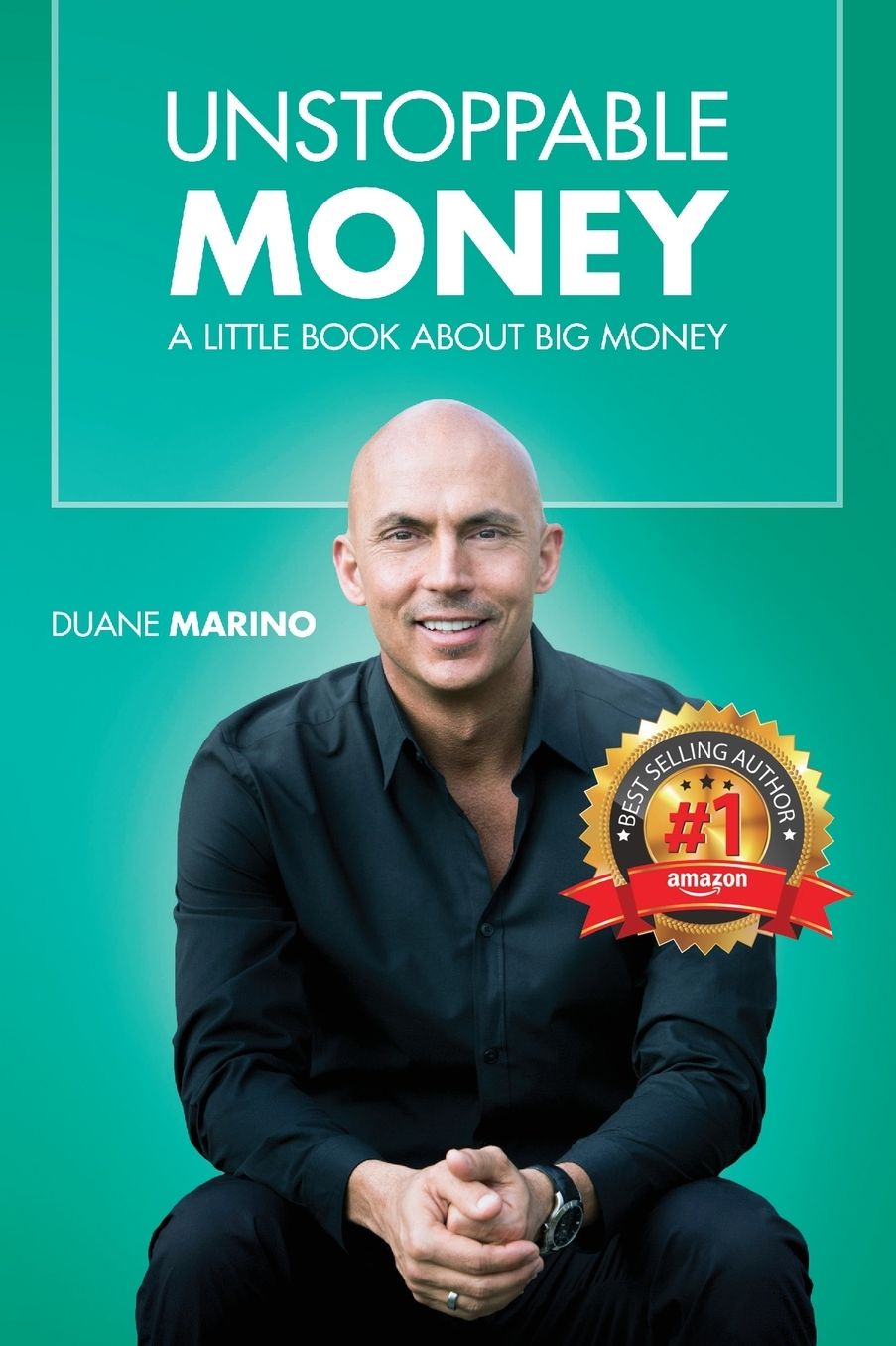 Unstoppable Money: A Little Book About Big Money