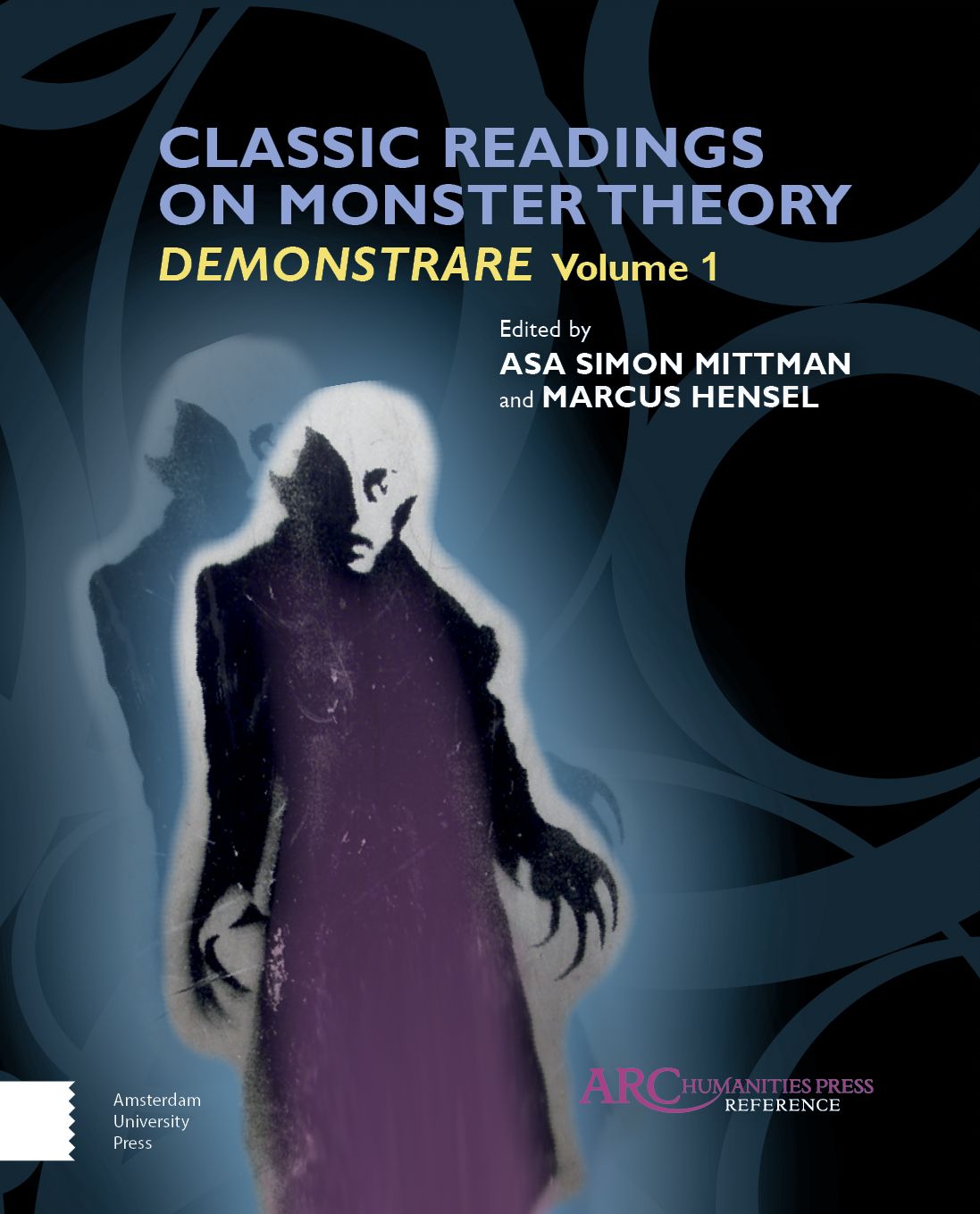 Classic Readings on Monster Theory: Demonstrare, Volume One
