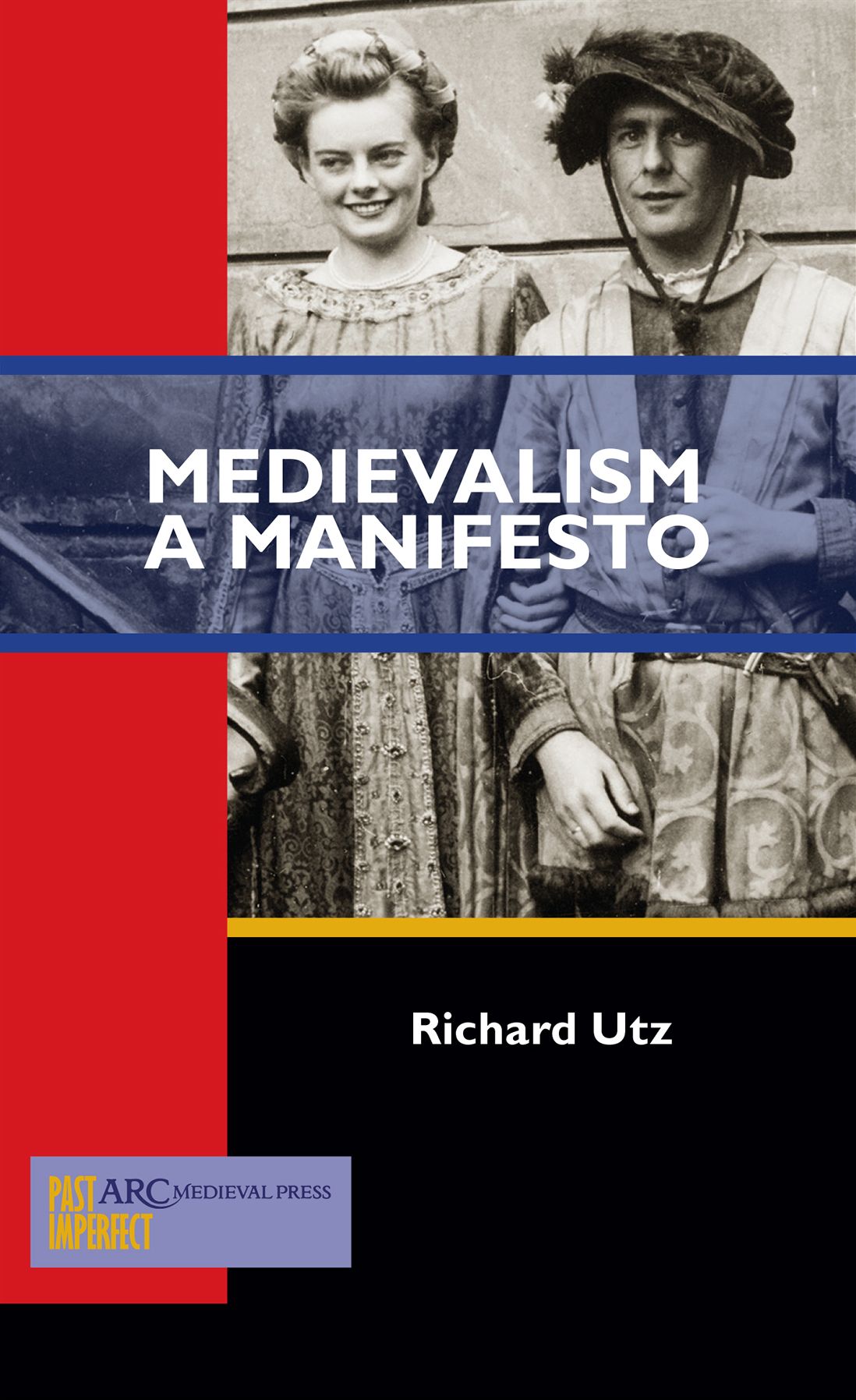 Medievalism: A Manifesto