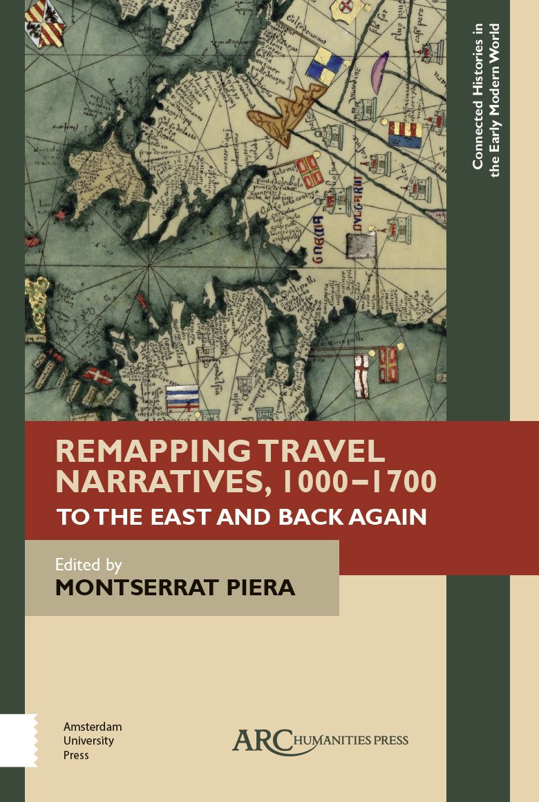 Remapping Travel Narratives, 1000-1700: To the East and Back Again