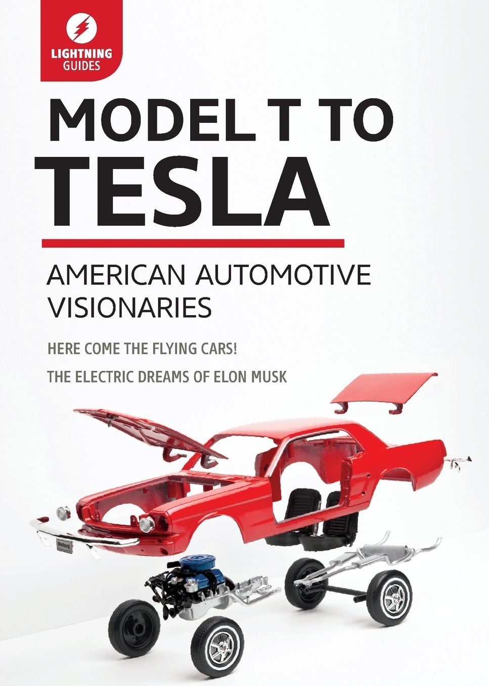 Model T to Tesla: American Automotive Visionaries
