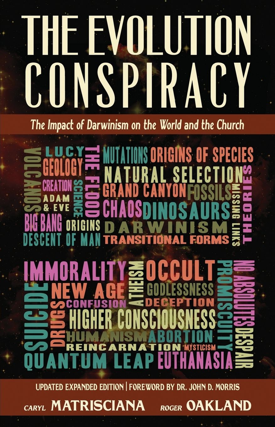 The Evolution Conspiracy: The Impact of Darwinism on the World and the Church