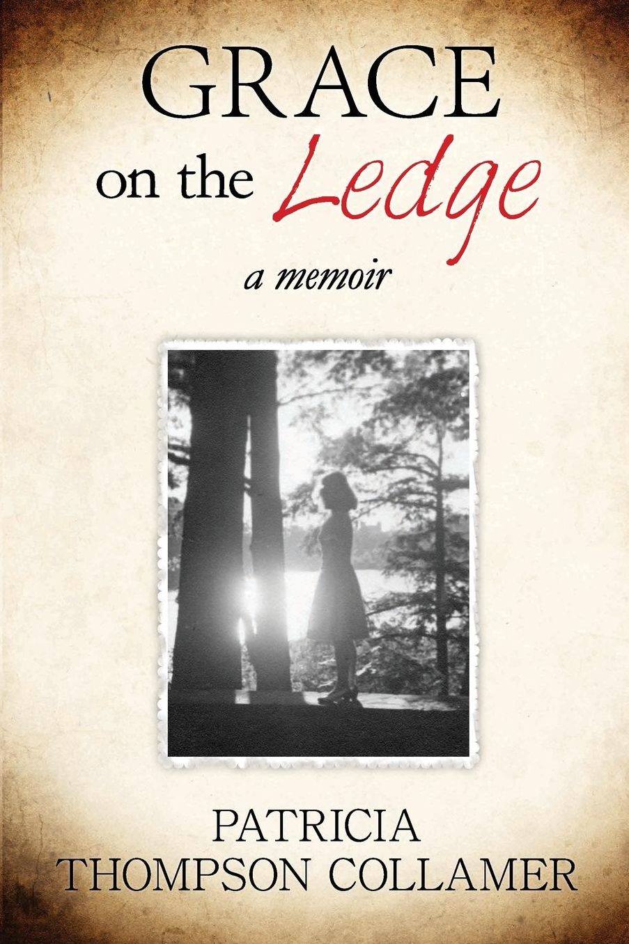 Grace on the Ledge: a caregiver's memoir