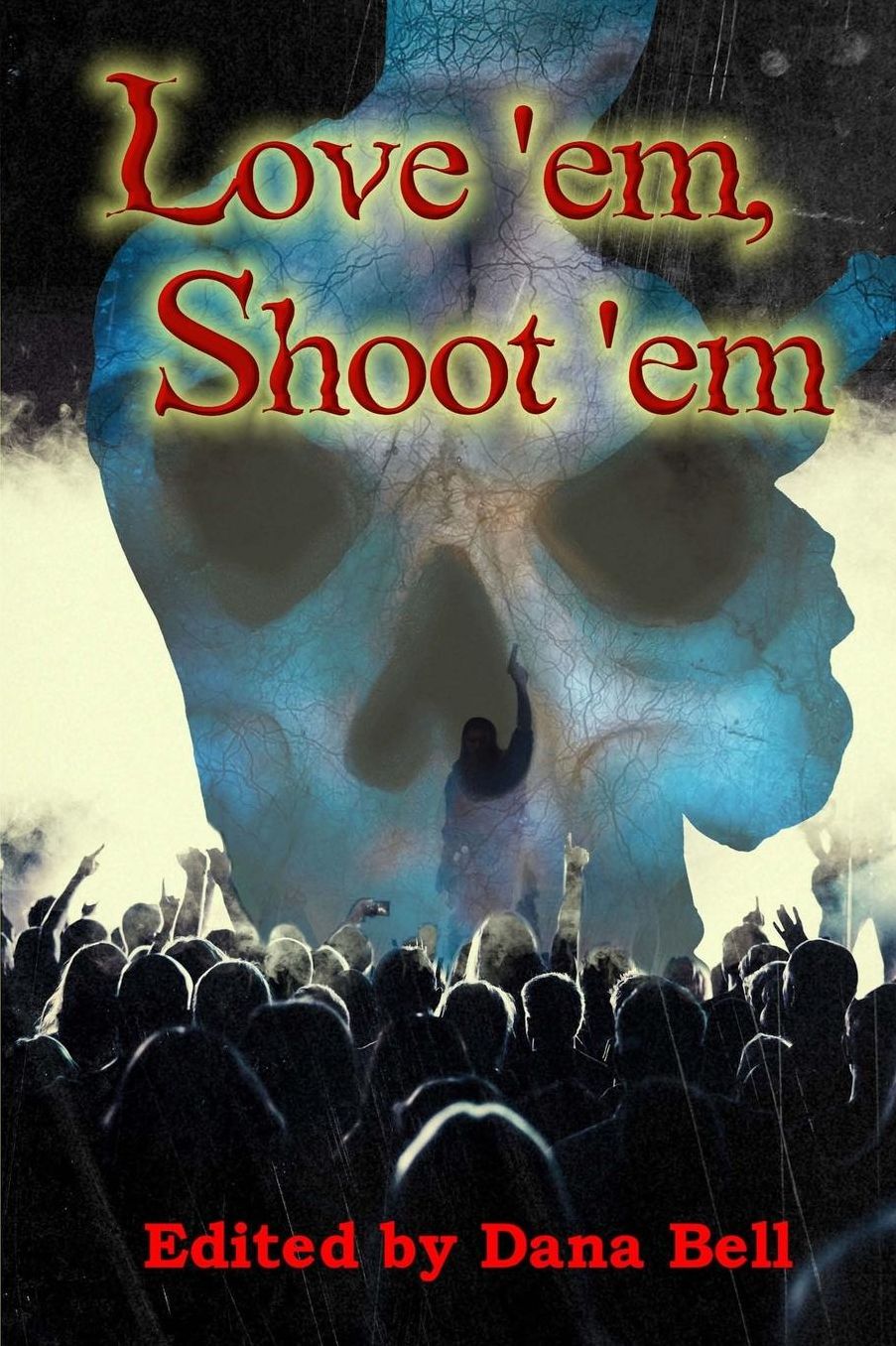 Love 'em, Shoot 'em
