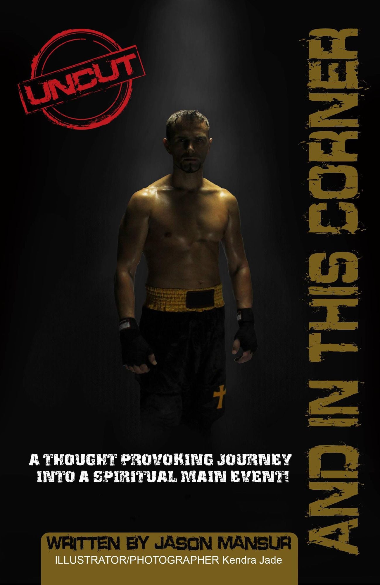 And in This Corner: A Thought Provoking Journey Into a Spirtual Main Event!