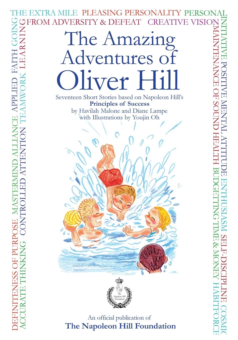 The Amazing Adventures Of Oliver Hill: 17 Short Stories based on the Principles of Success by "Think and Grow Rich" Author, Napoleon Hill